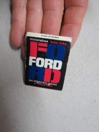Muistakaa - Ford on sittenkin paras / Kom i håg - Ford är ändå bäst -mainostikkuvihko / tikkuaski