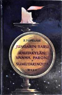 Jungarin taru-Rautakylän vanha paroni-Sumutarinoita