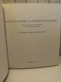 Iloitkaamme ja riemuitkaamme