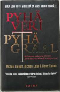 Pyhä veri - Pyhä graal - Kristuksen salainen historia. (Kristinusko)