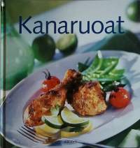Kanaruoat. (Ruoanteko, ruokaohjeet, kana)