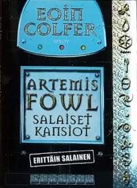 Artemis Fowl - Salaiset kansiot. (Nuortenkirjat, fantasia)