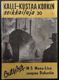 Kalle-Kustaa Korkin seikkailuja 30 - M/S Mona-Lisa saapuu Dakariin