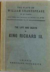 The plays of William Shakespeare in 37 parts - King Richard III. (1800-luku, keräilykirja, harvinainen, teatteri, näytelmät)