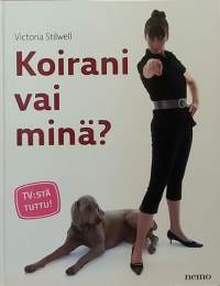 Koirani vai minä ? (Lemmikit, koira)