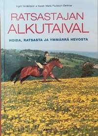 Ratsastajan alkutaival. (Hevoset, perustaidot)