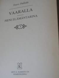 Vaaralla ; Pieni elämäntarina .suomalainen sarja  nr 3