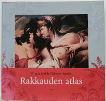 Rakkauden Atlas. (Erotiikka, sensuellius, kulttuurihistoria, rakkaus)