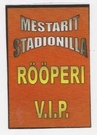 V.I.P   Mestarit Stadionilla   Hector, Kirka, Pave Maijanen ja Pepe Willberg.