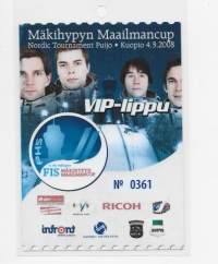 VIP lippu Mäkihypyn Maailmancup Kuopio 2008