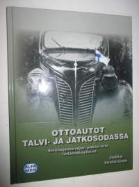 Ottoautot talvi-ja jatkosodassa. Siviiliajoneuvojen pakko-otto rintamakäyttöön