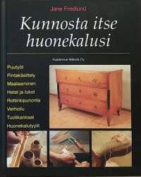 Kunnosta itse huonekalusi.   (huonekalut, korjaus, entistäminen, pintakäsittely, korjausopas)