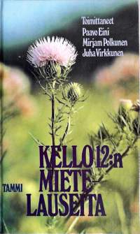 Kello 12:n mietelauseita