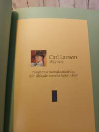 Carl Larsson 1853-1919 - Rakastettu ruotsalaistaiteilija - Den älskade svenske konstnären
