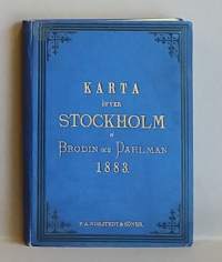 Karta öfver Stockholm af Rudolf Brodin och C. E. Dahlman. (1800-luku, harvinainen keräily, keräilykohde, kartta)