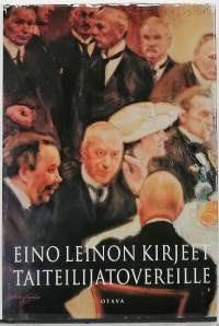 Eino Leinon kirjeet taiteilijatovereille, arvostelijoille ja tutkijoille. (Kulttuurihistoria)