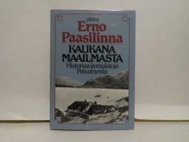 Kaukana maailmasta - Historiaa ja muistoja Petsamosta