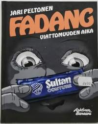 Fadang - viattomuuden aika. (Huumori)