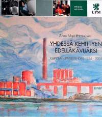 Yhdessä kehittyen edelläkävijäksi : Kaipolan paperitehdas 1954 - 2004