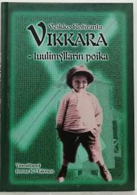 Vikkara - tuulimyllärin poika. (Muistelmat)