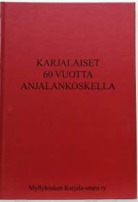 Karjalaiset 60 vuotta Anjalankoskella
