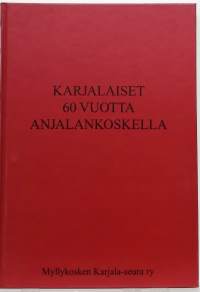 Karjalaiset 60 vuotta Anjalankoskella