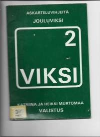 Viksi : askarteluvihjeitä. 2, JouluviksiKirjaMurtomaa, Katriina ; Murtomaa, HeikkiValistus 1981