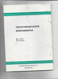 Terveyskeskuksen röntgenopasKirjaHenkilö Lehtinen, Eero, 1934- ; Henkilö Paakkala, Timo, 1941-[Lääkintöhallitus] 1978