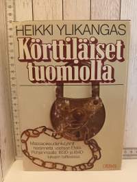 Körttiläiset tuomiolla - Massaoikeudenkäynnit heränneitä vastaan Etelä-Pohjanmaalla 1830- ja 1840-lukujen taitteessa