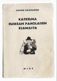 Katkelma ruskean paholaisen elämästäKirjaRauhanen, VappuWSOY 1949/ omiste Rauha Rentolalle Verneri Veistäjä
