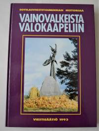 Suomen sotilasviestitoiminnan historia  vainovalkeista valokaapeliin