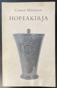 Hopeakirja - Suomen hopea- ja kultaseppätaidon vaiheita keskiajalta 1870-luvulle.
