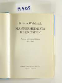 Mannerheimista Kekkoseen : Suomen politiikan päälinjoja 1917-1967