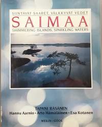 Saimaa - Siintävät saaret, välkkyvät vedet. Suomen luonto, valokuvateos, järviluonto)