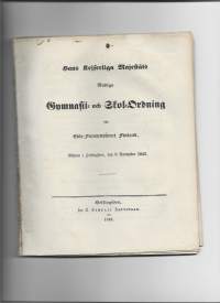 Hans Kejserliga Majestäts nådiga gymnasii- och skol-ordning för storfurstendömet Finland : gifwen, i Helsingfors, den 7 november 1843Kirja