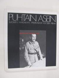 Puhtain asein - Suomen marsalkan päiväkäskyjä vuosilta 1918-44