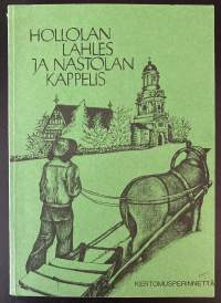 Hollolan Lahles ja Nastolan kappelis - Hollolan ja Nastolan kertomusperinnettä