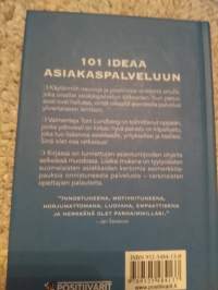 101 ideaa asiakaspalveluun : käytännön neuvoja ja positiivisia virikkeitä