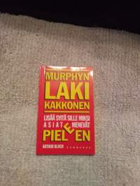 Arthur bloch :Murphyn laki kakkonen  - lisää syitä sille miksi asiat menevät pieleen. V.1994