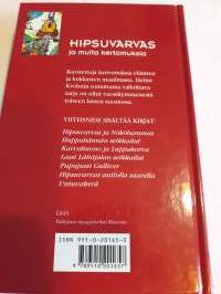 Hipsuvarvas ja muita kertomuksia. Helmi Grohn. P. 1995. Yhteispainos hauskoista seitsemästä kertomuksesta vuosilta 1920-1927.Koko sivun kuvia.