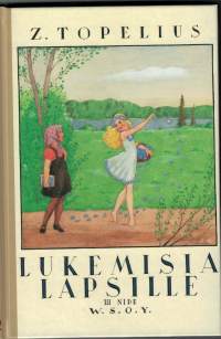 Z. Topelius / Lukemista lapsille, kolmas nide. p.1993. Sopii Martta endelin kerääjällekin. Musta-valko kuvituksia 20 kpl