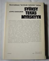 Syöksy teräsmyrskyyn  suomalaisten syöksypommituslentäjien vaiheita sodan kurimuksessa