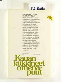 Kauan kukkineet omenapuut : Novelleja