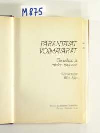 Parantavat voimavarat - Tie kehon ja mielen rauhaan