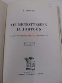 Tie menestykseen ja johtoon. Koottuja kokemuksia ja totuuksia