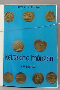 Keltische Münzen - Ein Brevier. (Numismatiikka, vanhat rahat