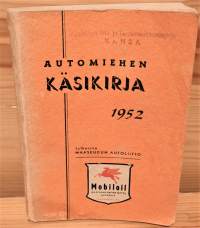 Automiehen käsikirja 1952 maaseudun autoliiton 18 vuosikirja