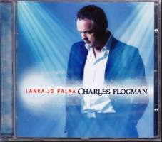 CD Charles Plogman - Lanka jo palaa, 2008. Katso kappaleet alta.