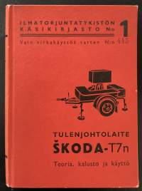 Tulenjohtolaite Skoda-T7n - Teoria, kalusto ja käyttö