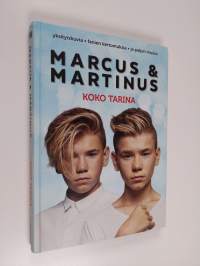 Marcus &amp; Martinus : Meidän tarinamme (Koko tarina)